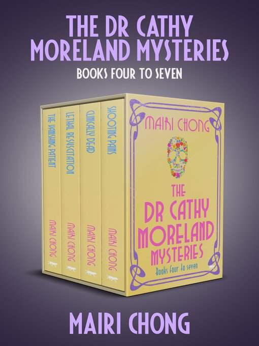 Title details for The Dr Cathy Moreland Mysteries Boxset Books 4–7 by Mairi Chong - Available